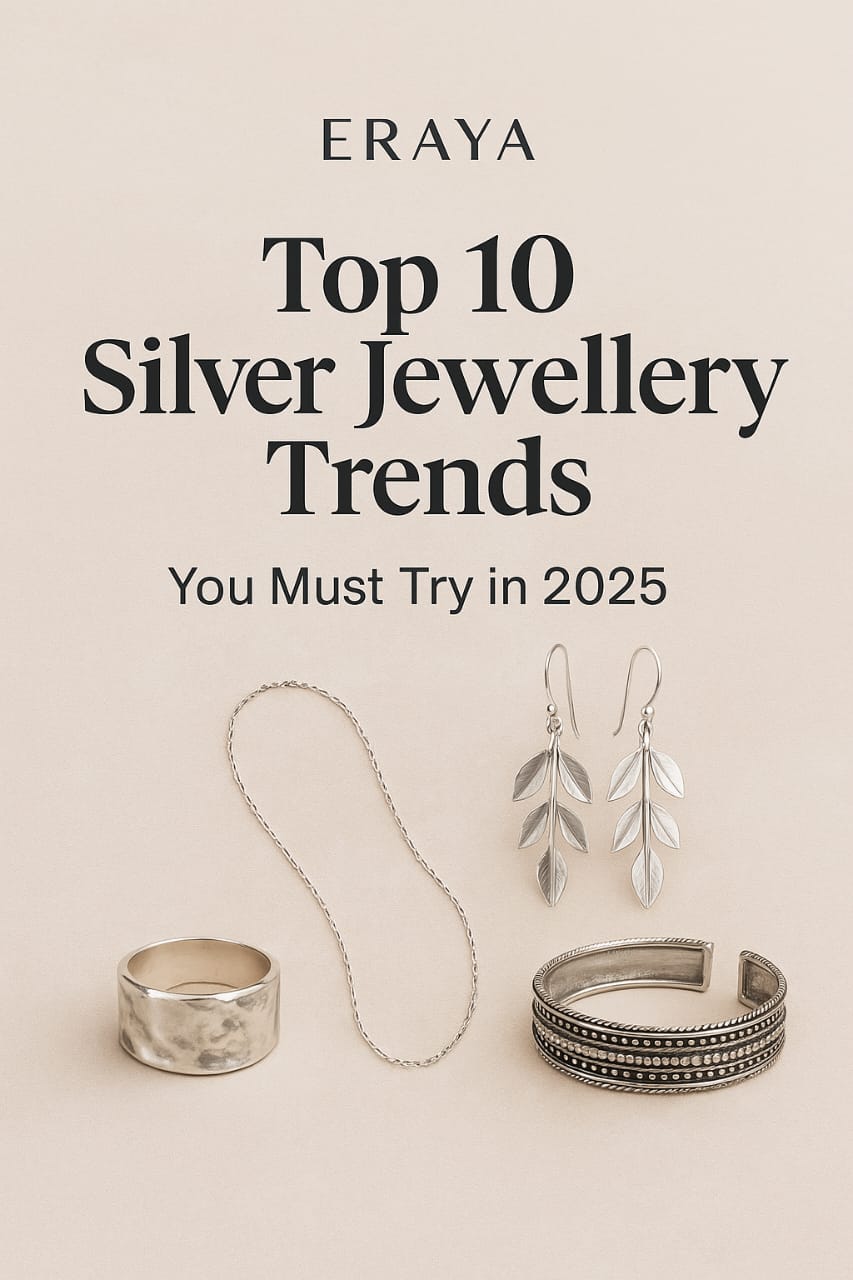 Top 10 925-Silver Jewellery Trends 2025 | Latest Styles by ERAYA